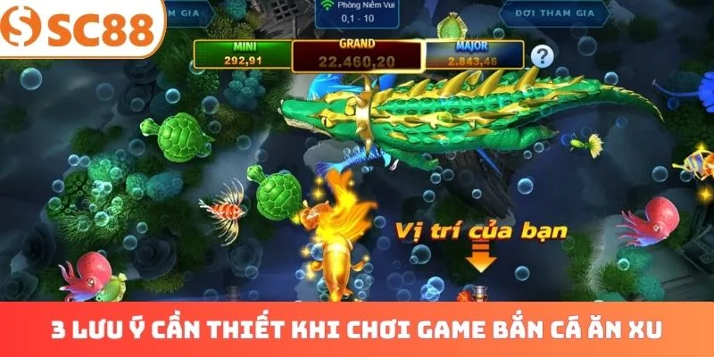 3 lưu ý cần thiết khi chơi game bắn cá ăn xu