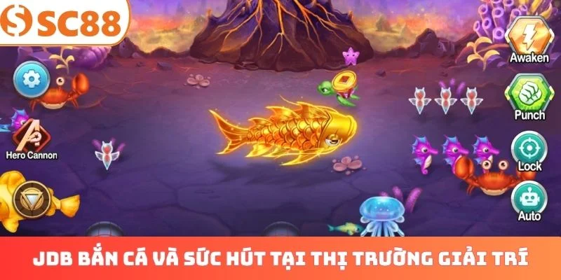 JDB bắn cá và sức hút tại thị trường giải trí