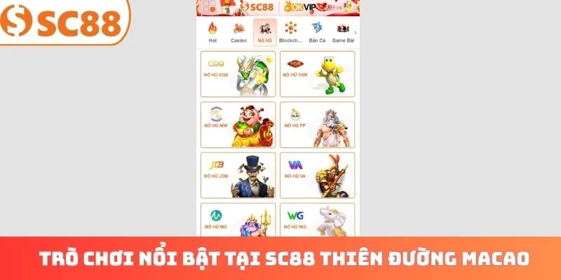 Các trò chơi nổi bật tại SC88 Thiên đường Macao
